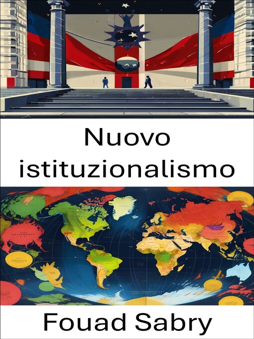 Title details for Nuovo istituzionalismo by Fouad Sabry - Available